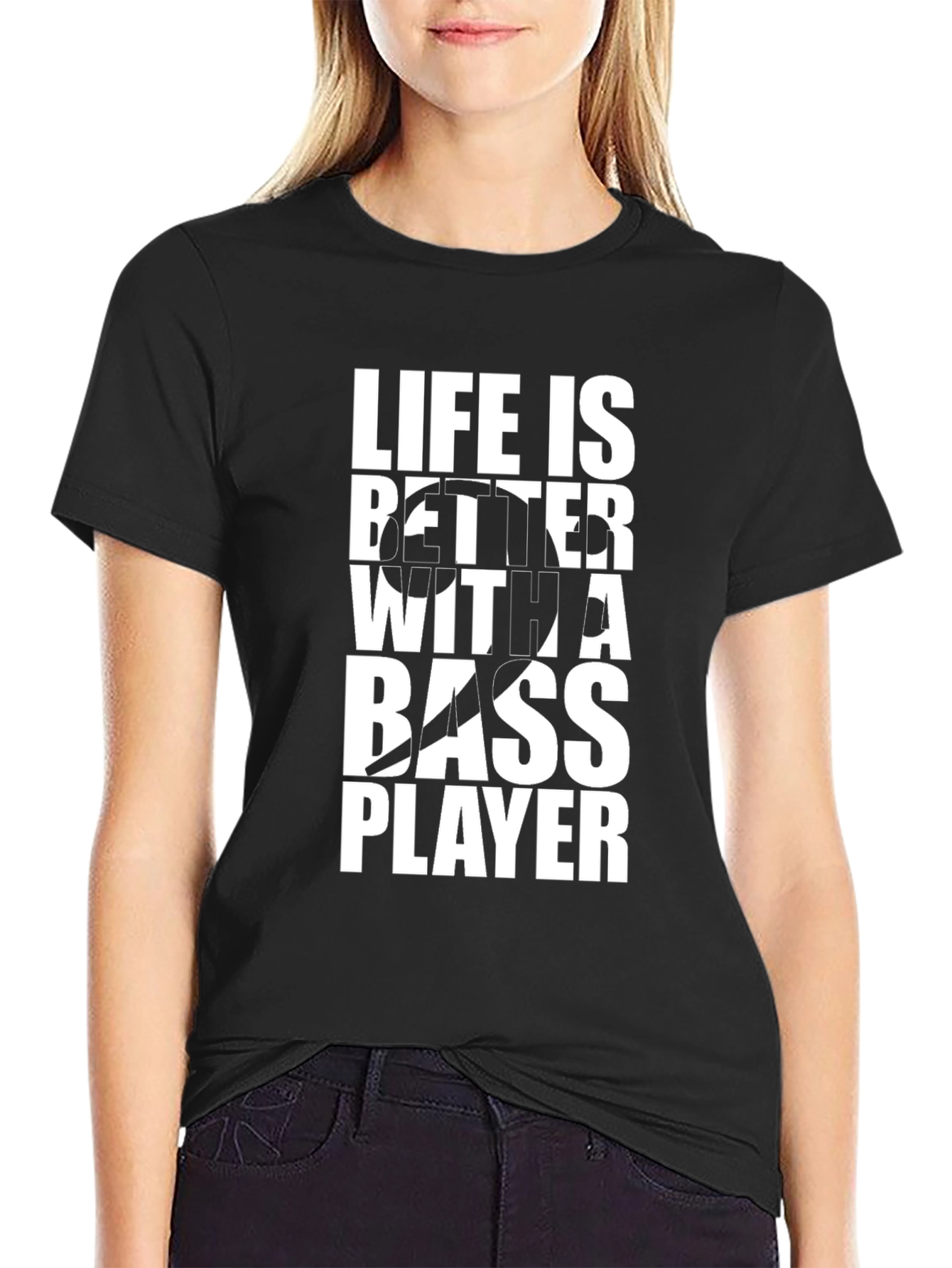 Life is Better With A Bass Player T-Shirt