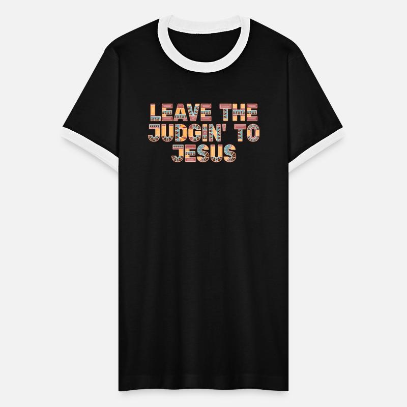 Leave The Judgin' To Jesus