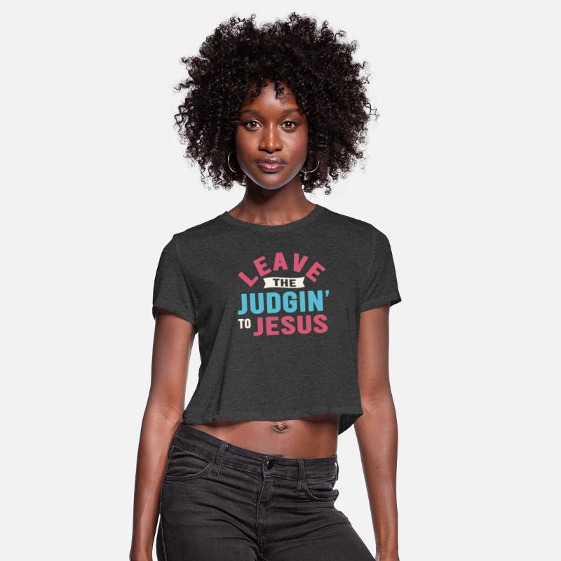 Leave The Judgin' To Jesus