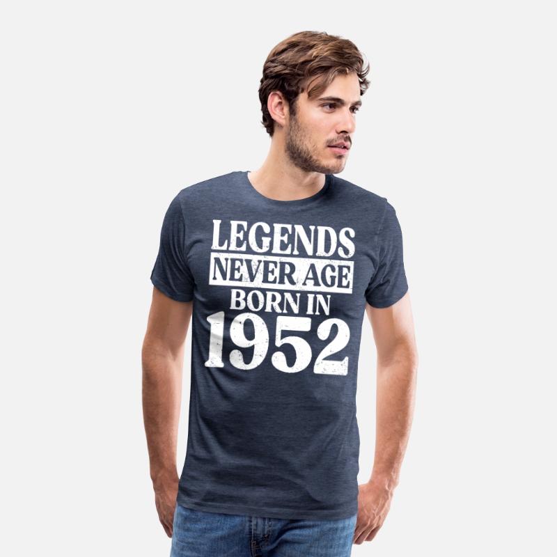 Legends Never Age Born In 1952 Birthday