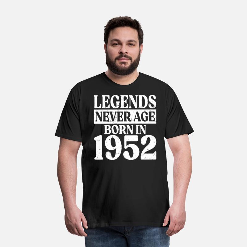 Legends Never Age Born In 1952 Birthday