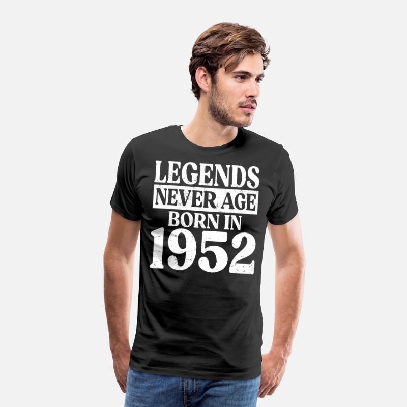 Legends Never Age Born In 1952 Birthday