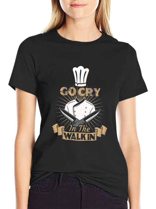 Go Cry In The Walkin T-Shirt - Chef Humor