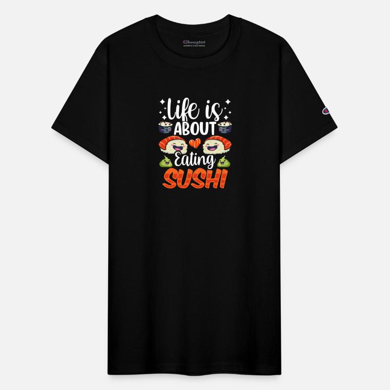 Life Is About Eating Sushi Lover Eat Sayings Meal