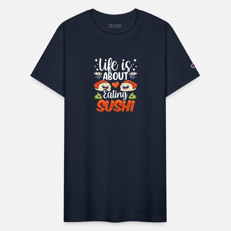 Life Is About Eating Sushi Lover Eat Sayings Meal