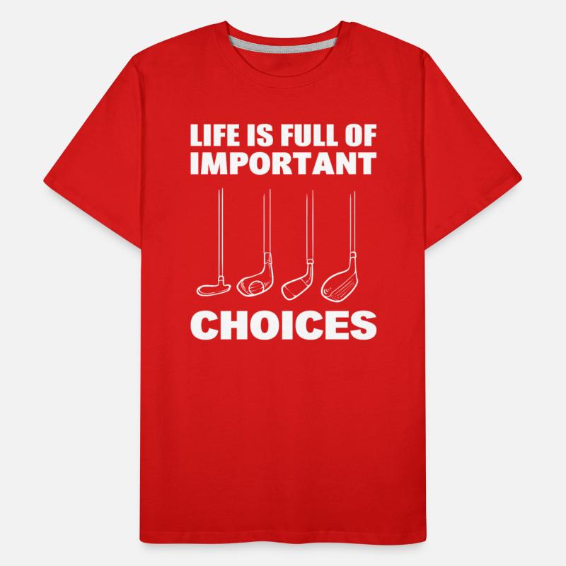 Life Is Full Of Important Decision Golf Cart
