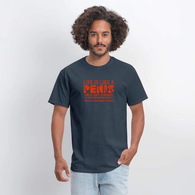 Life is Like a Penis Simple Soft Straight Relaxed