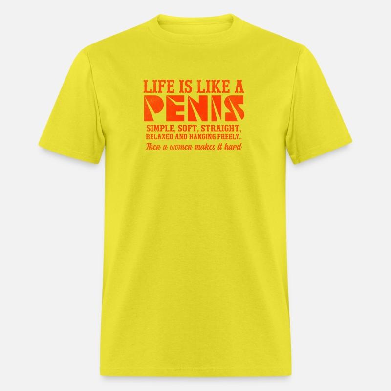 Life is Like a Penis Simple Soft Straight Relaxed