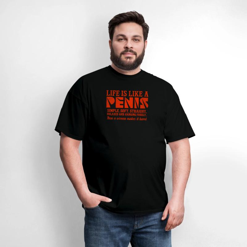Life is Like a Penis Simple Soft Straight Relaxed