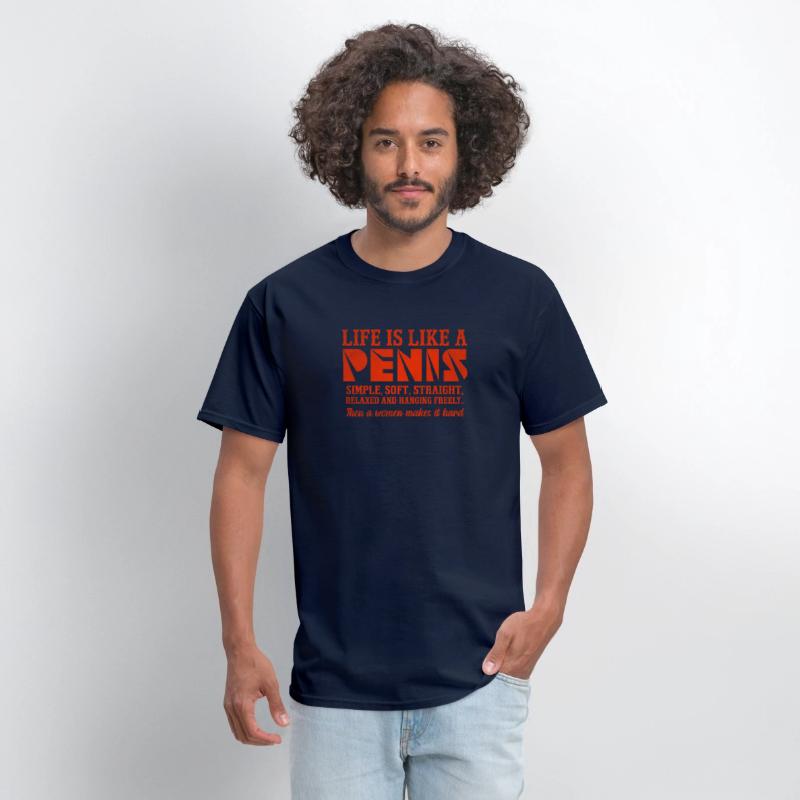 Life is Like a Penis Simple Soft Straight Relaxed