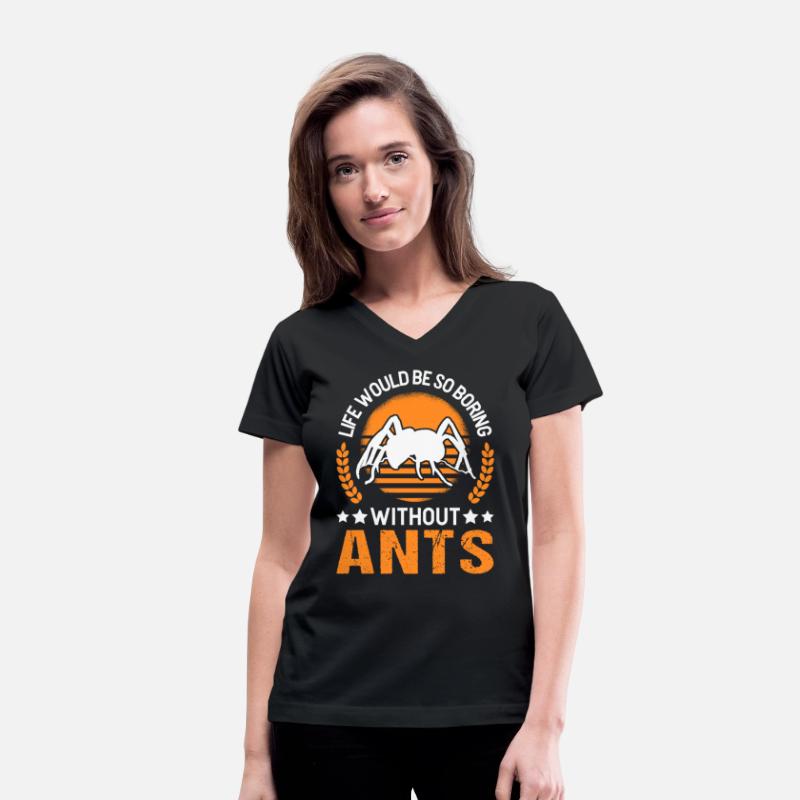 Life Would Be So Boring Without Ants Ant