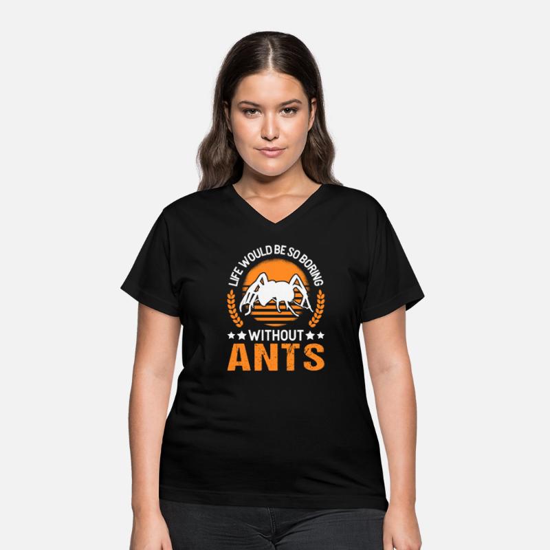 Life Would Be So Boring Without Ants Ant