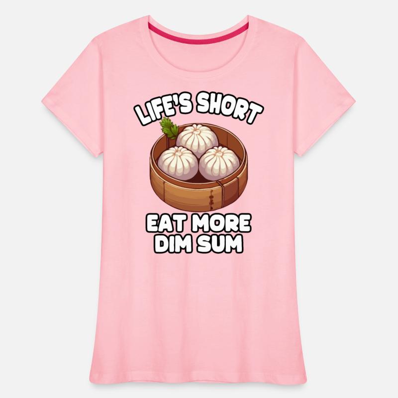 Life's Short Eat More Dim Sum