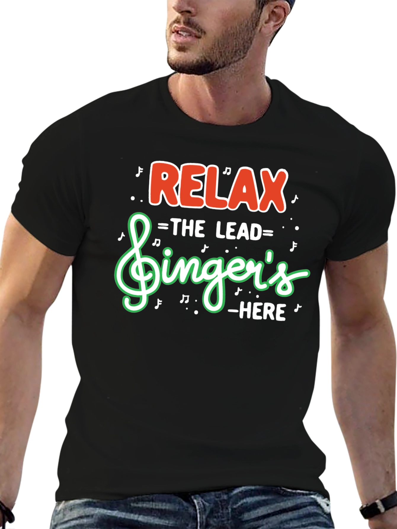 Relax The Lead Singers Here Funny Music T-Shirt