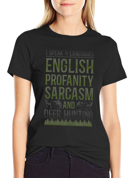 English Profanity Sarcasm Deer Hunting Graphic Tee