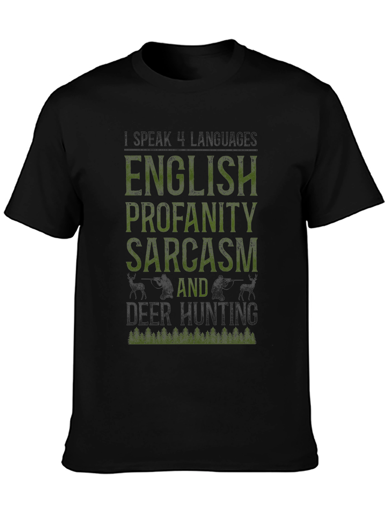 English Profanity Sarcasm Deer Hunting Graphic Tee