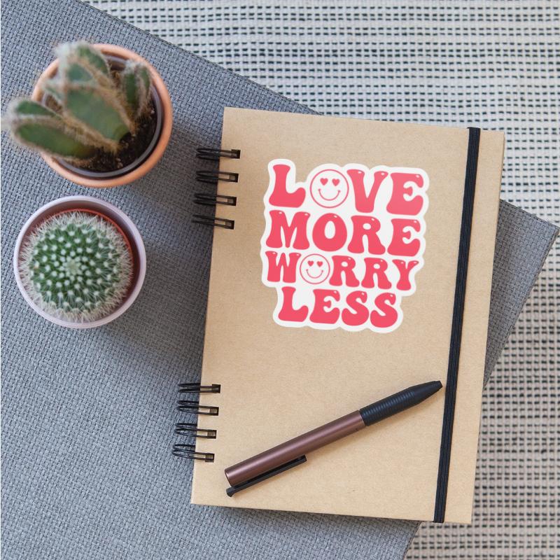 love more worry less valentines day