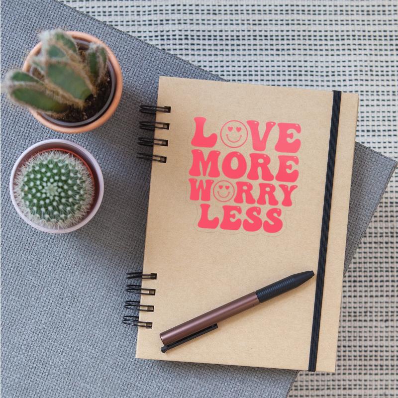 love more worry less valentines day