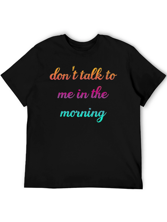 Dont Talk to Me in the Morning T-Shirt