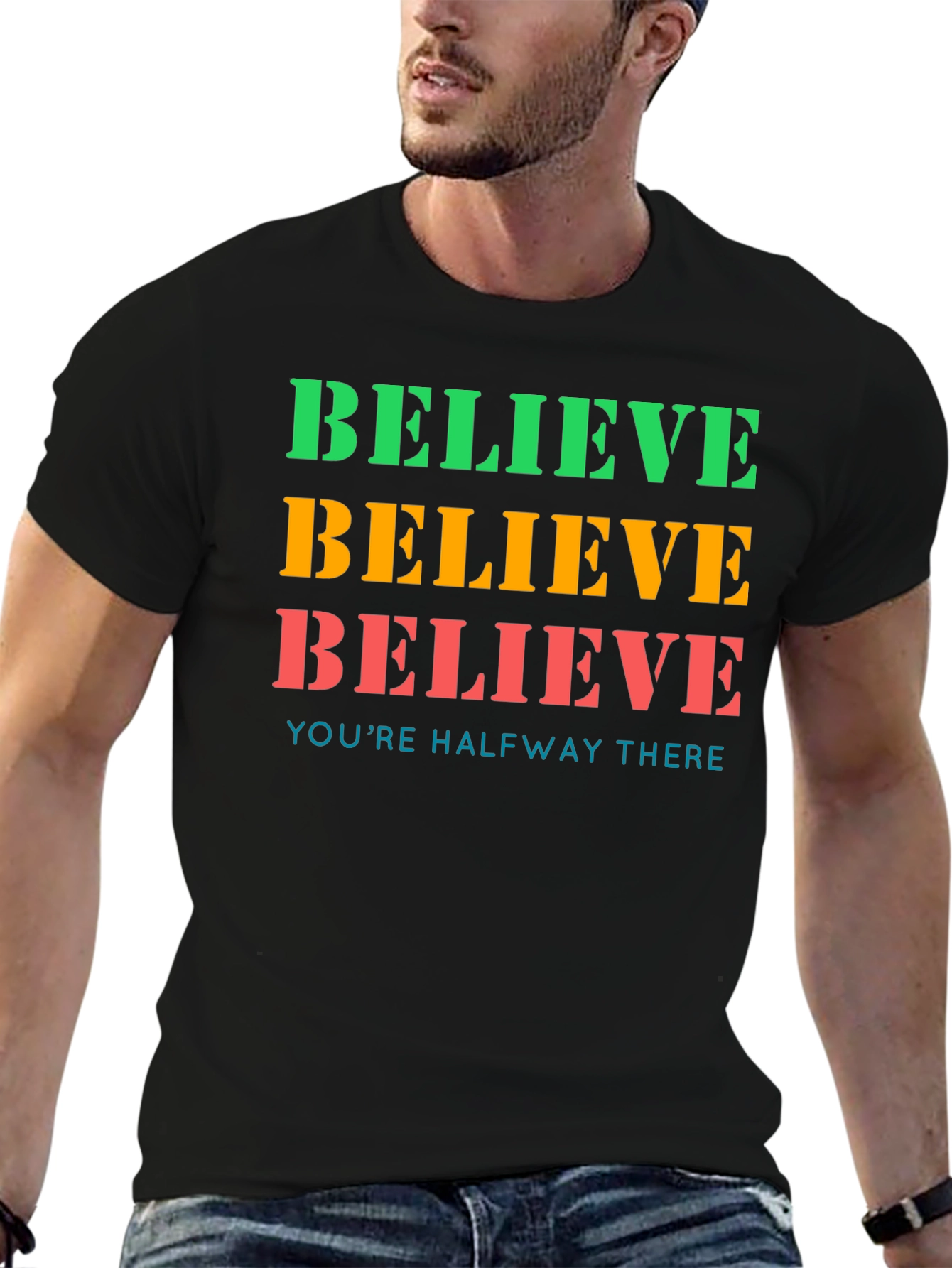 Believe T-Shirt: Motivational Graphic Tee