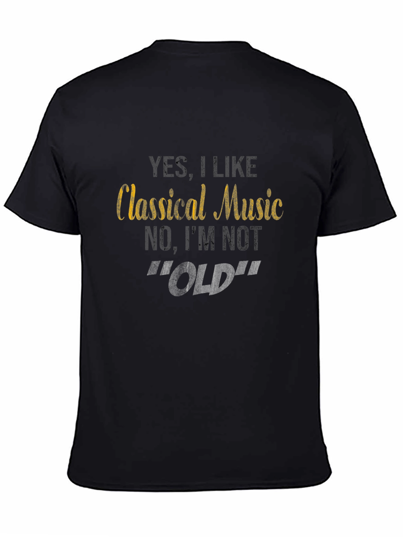 Classical Music Lover T-Shirt - Im Not Old