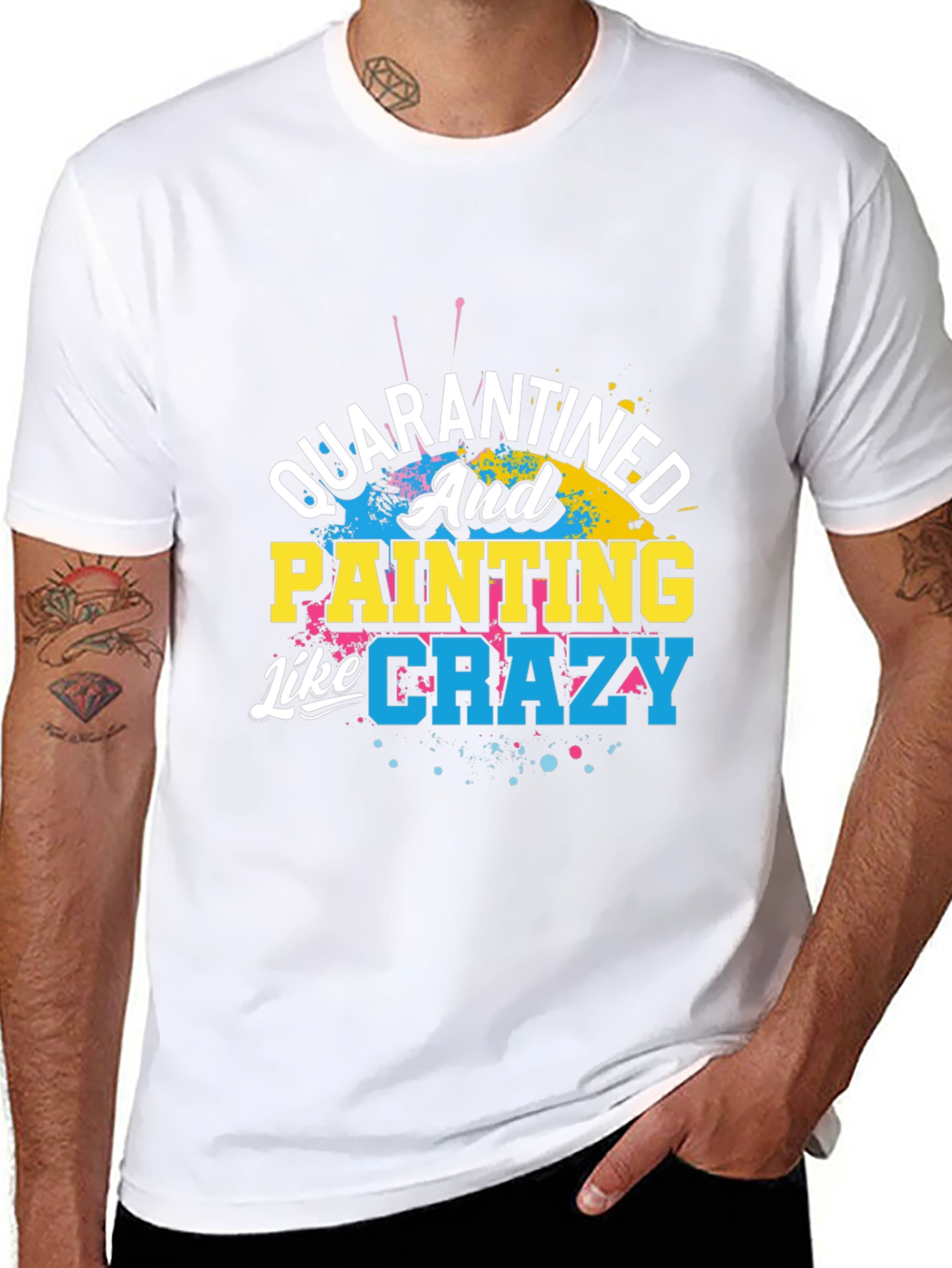 Quarantined and Painting Like Crazy Graphic T-Shirt
