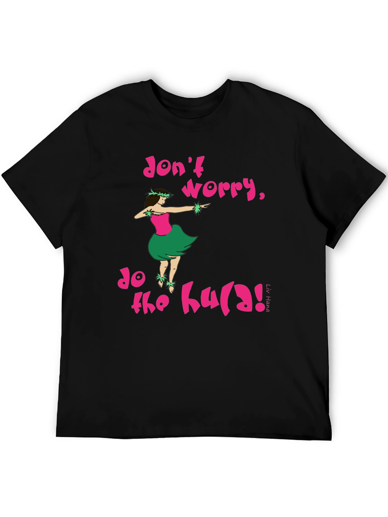 Dont Worry Do The Hula Graphic Tee