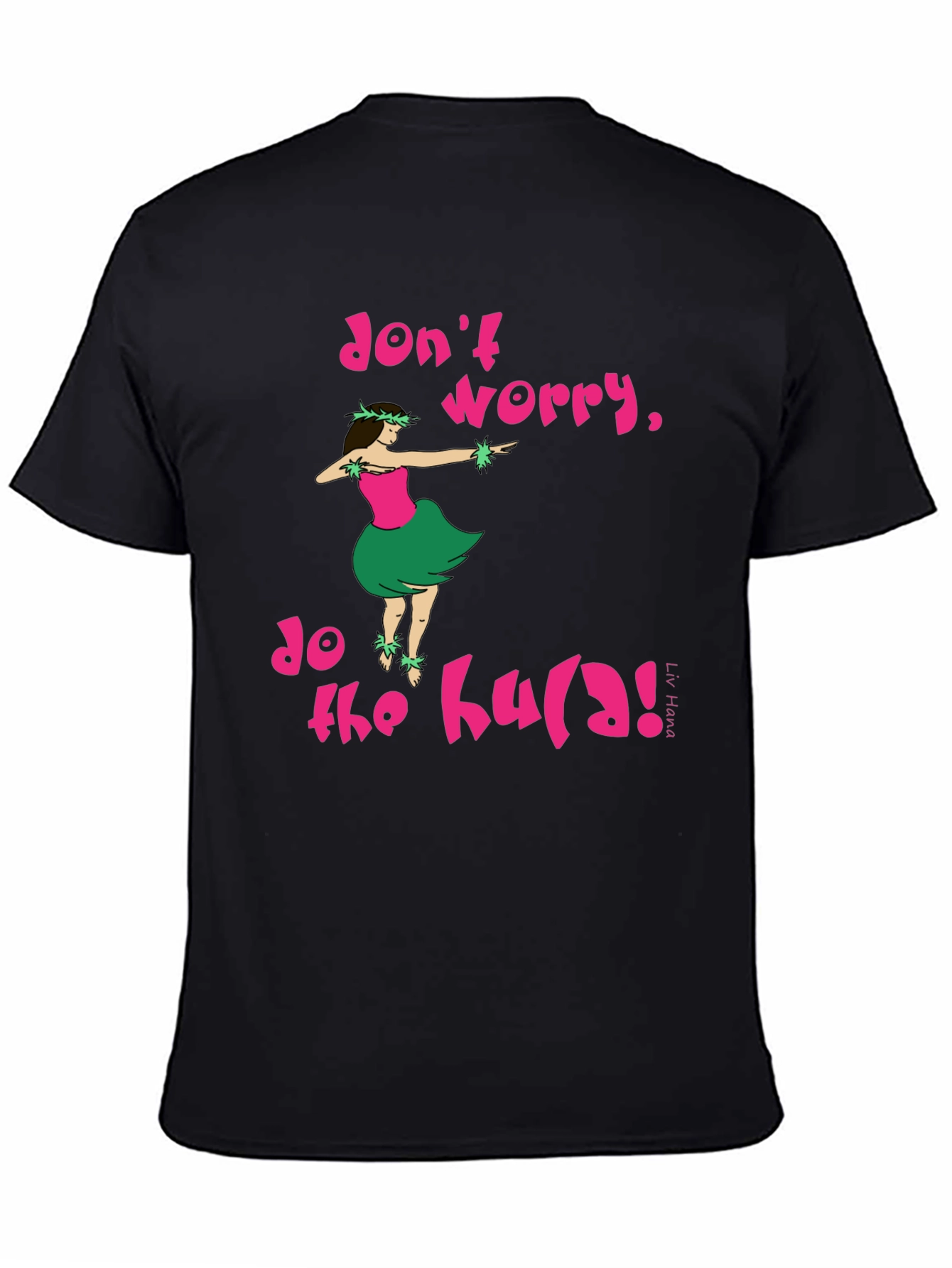 Dont Worry Do The Hula Graphic Tee