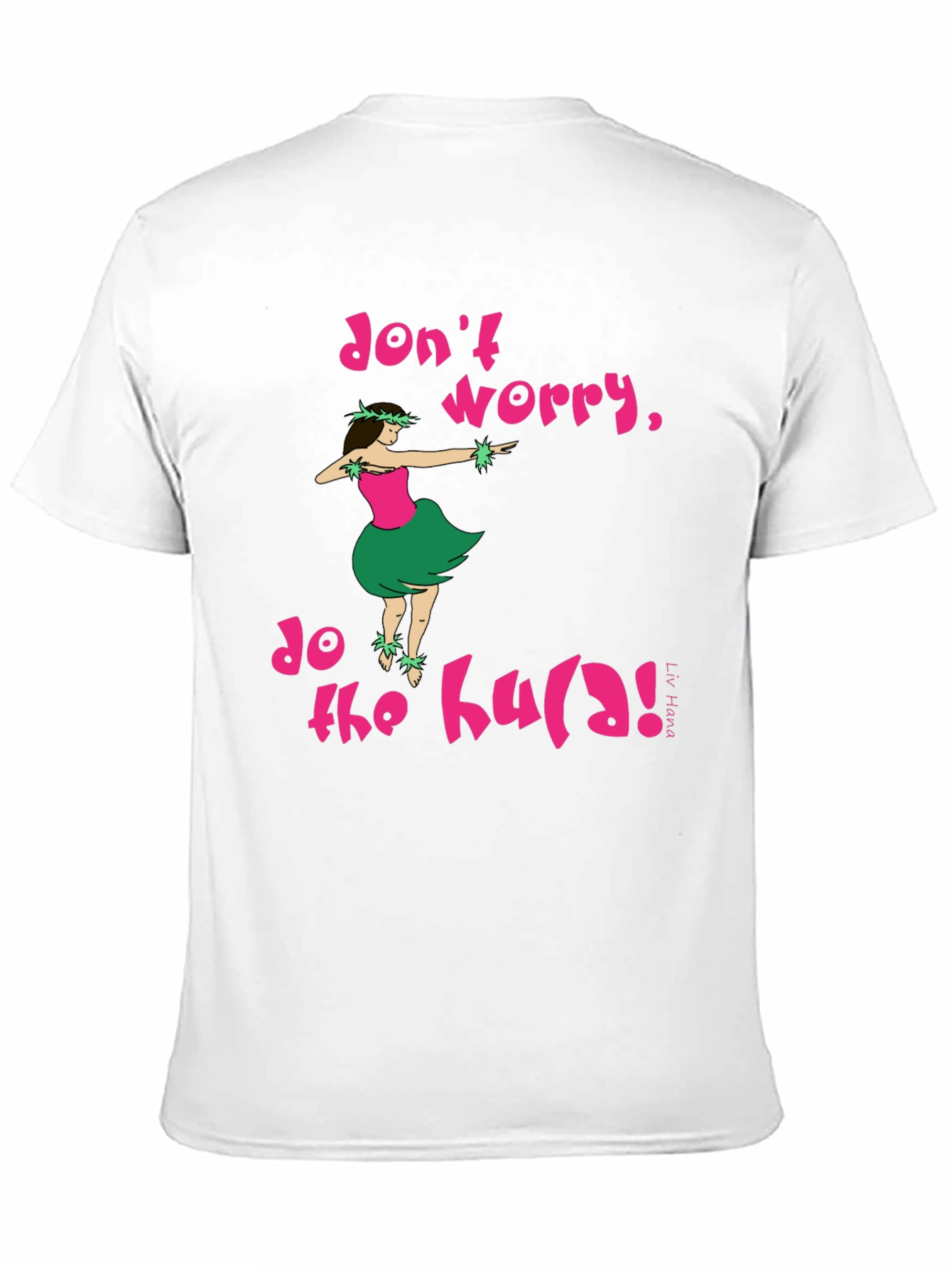 Dont Worry Do The Hula Graphic Tee