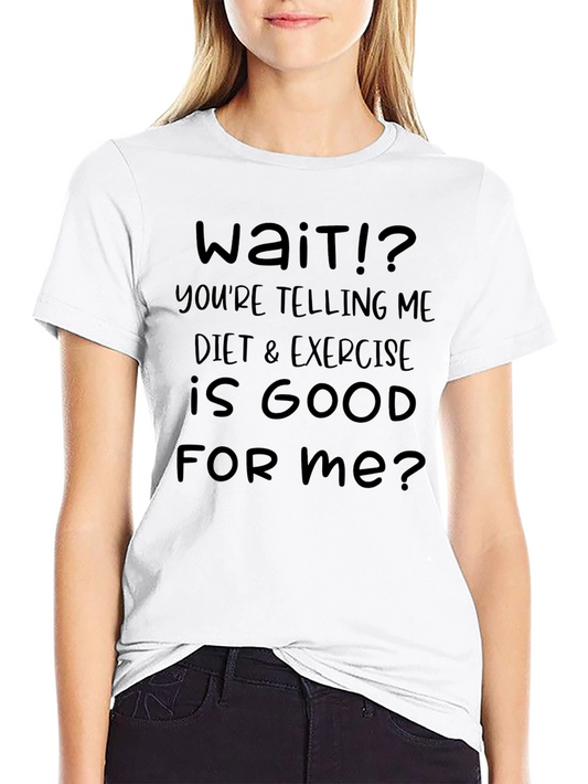 Funny Diet & Exercise Slogan T-Shirt