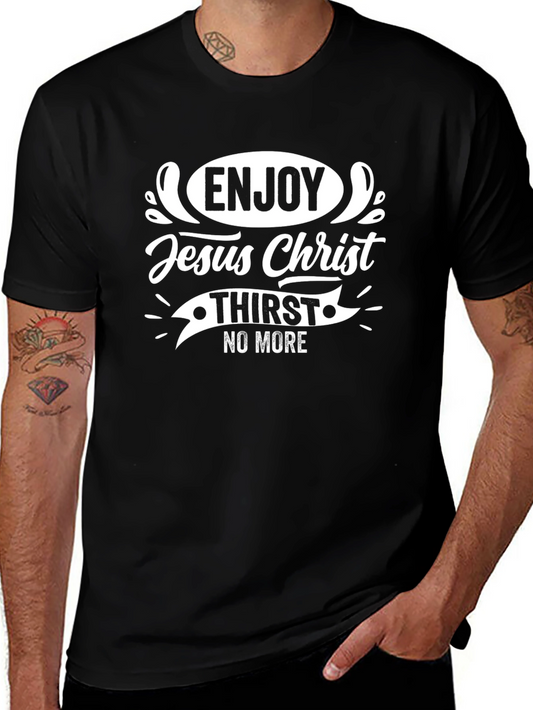 Enjoy Jesus Christ T-Shirt - No More Thirst