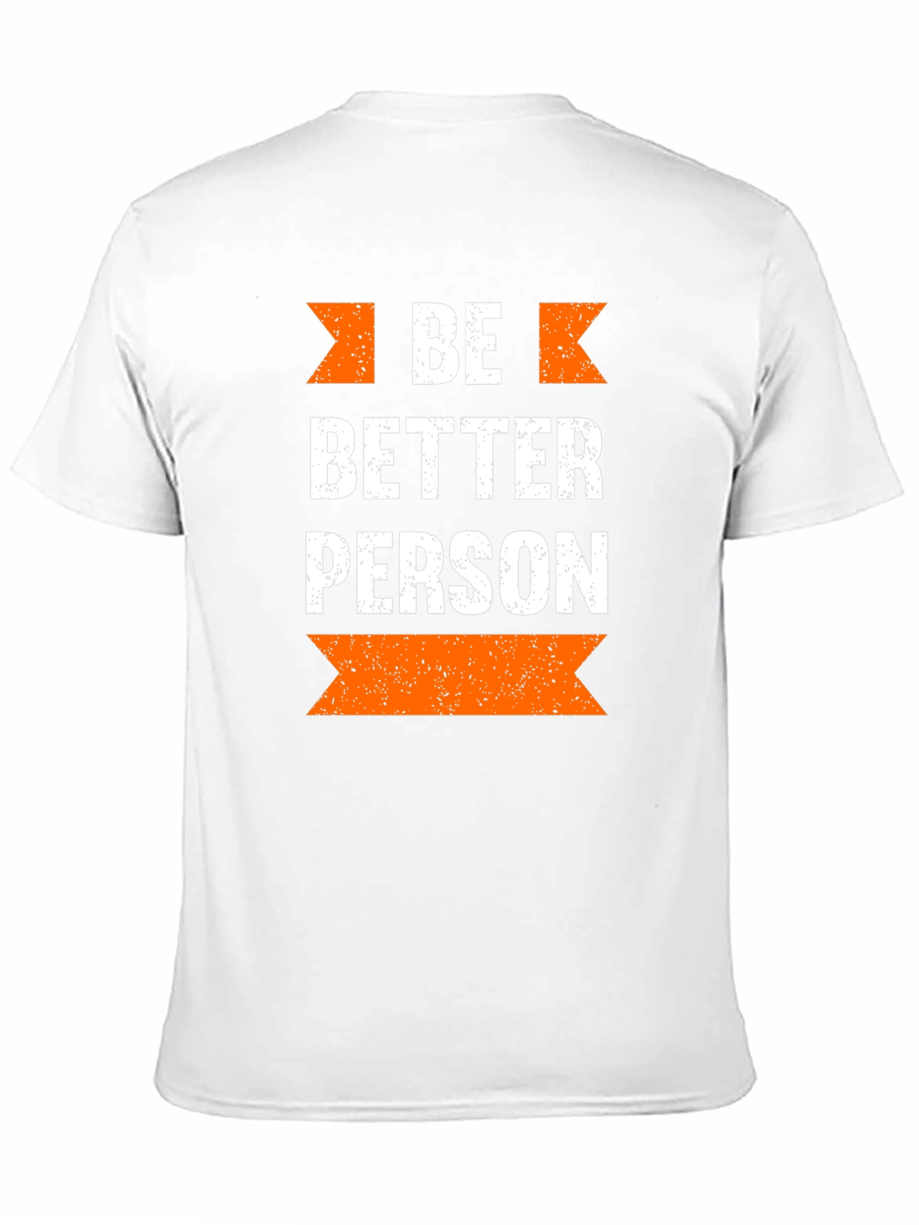 Be Better Person Graphic T-Shirt