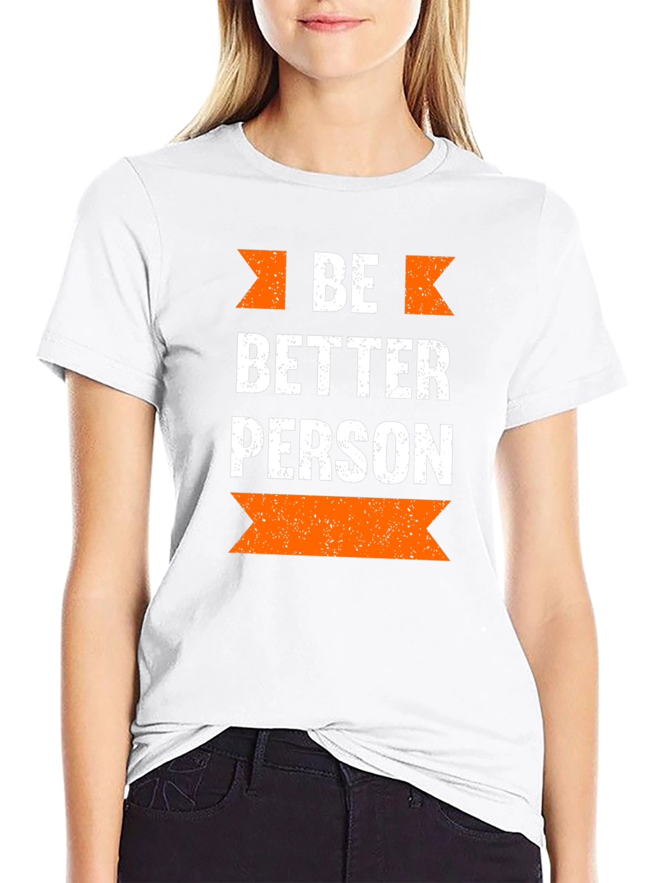 Be Better Person Graphic T-Shirt
