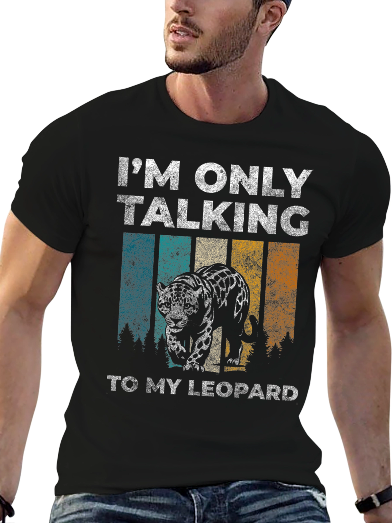 Leopard Graphic T-Shirt - Only Talking to My Leopard