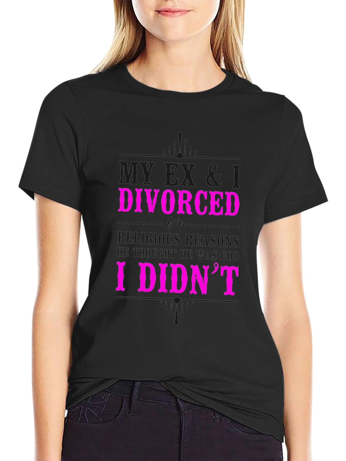 Humorous Divorce Statement Graphic T-Shirt