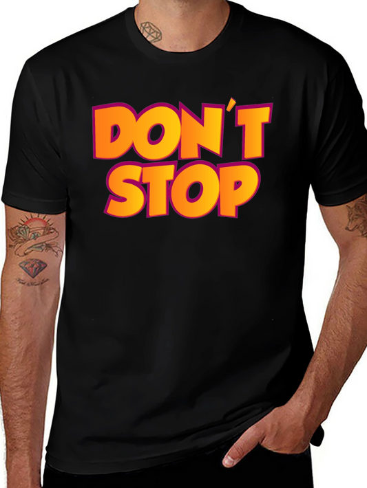 Dont Stop Black Graphic T-Shirt