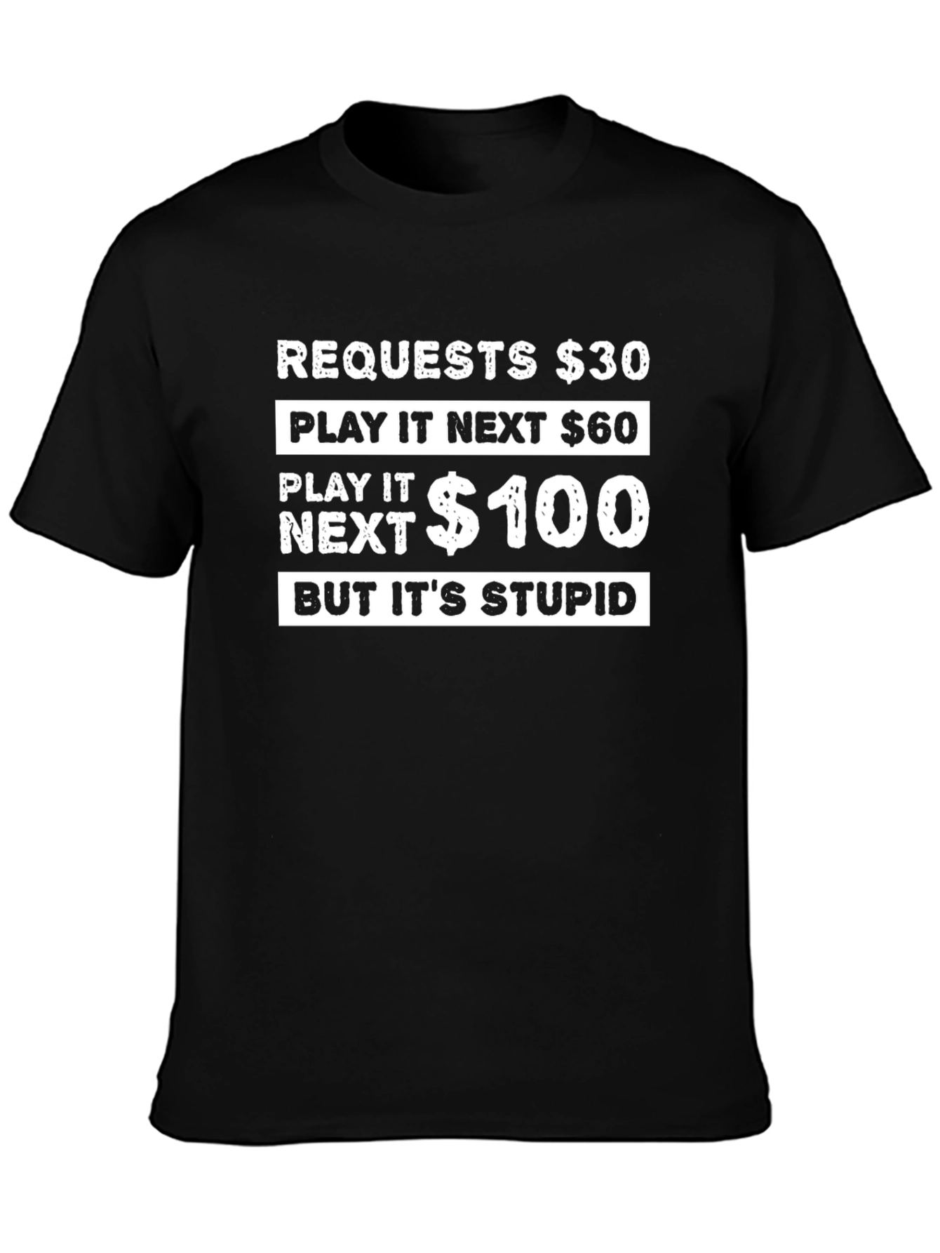 Requests $30 Play It Next T-Shirt