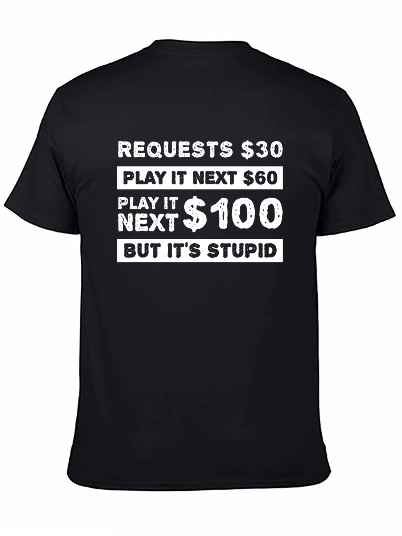 Requests $30 Play It Next T-Shirt