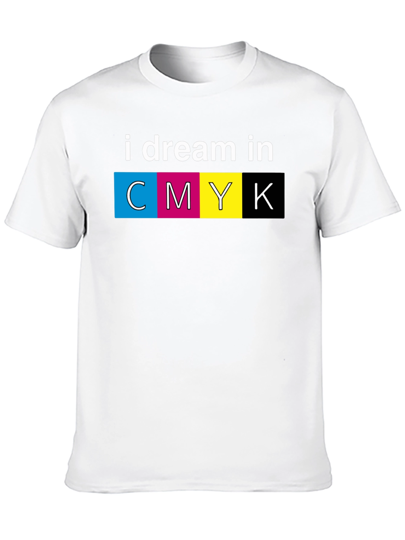 I Dream in CMYK Graphic T-Shirt