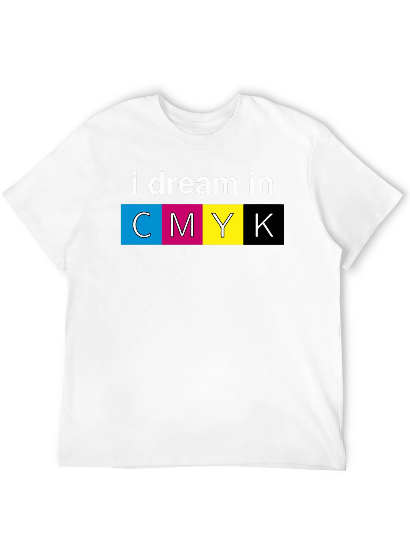 I Dream in CMYK Graphic T-Shirt