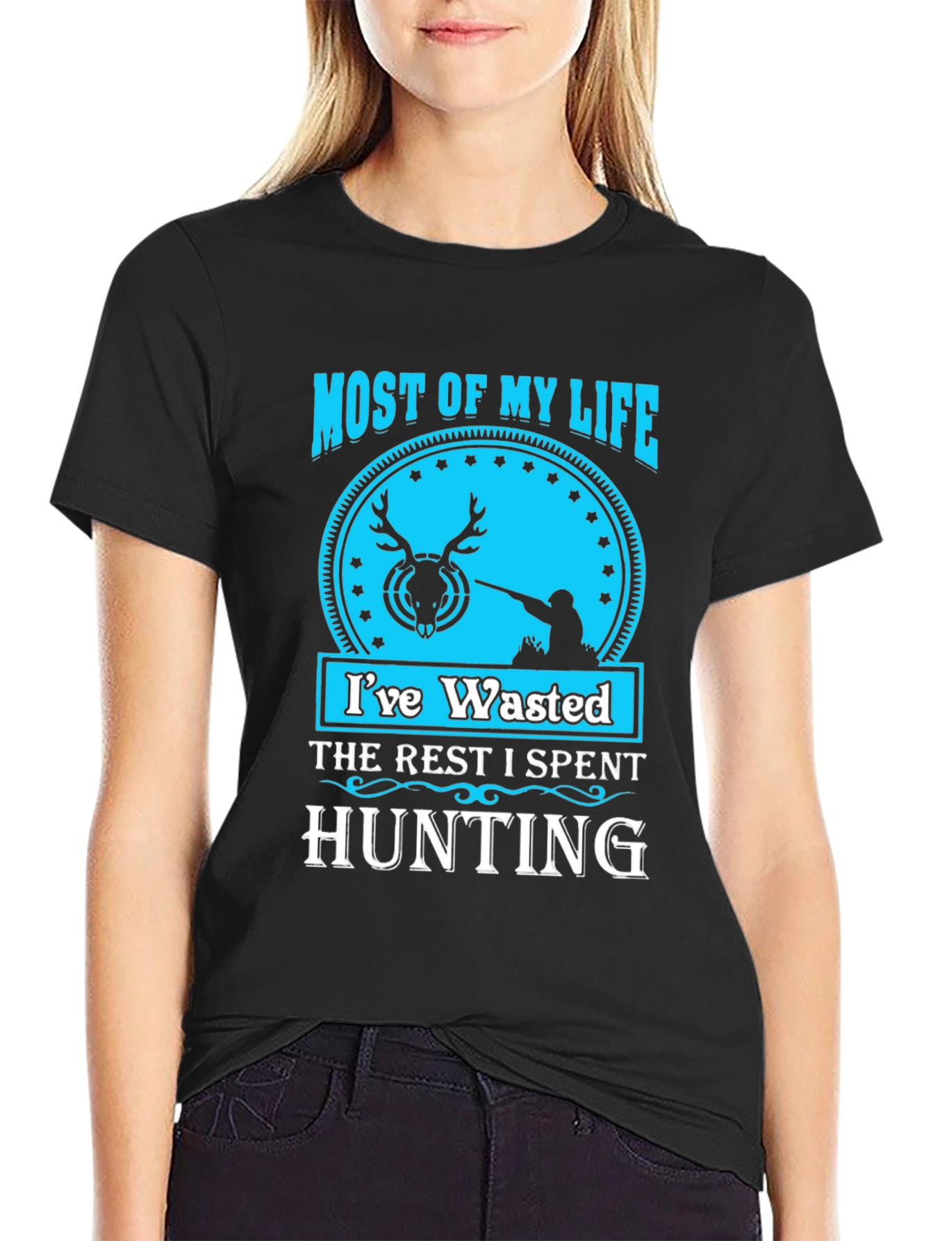 Hunting Life T-Shirt - Most of My Life Wasted
