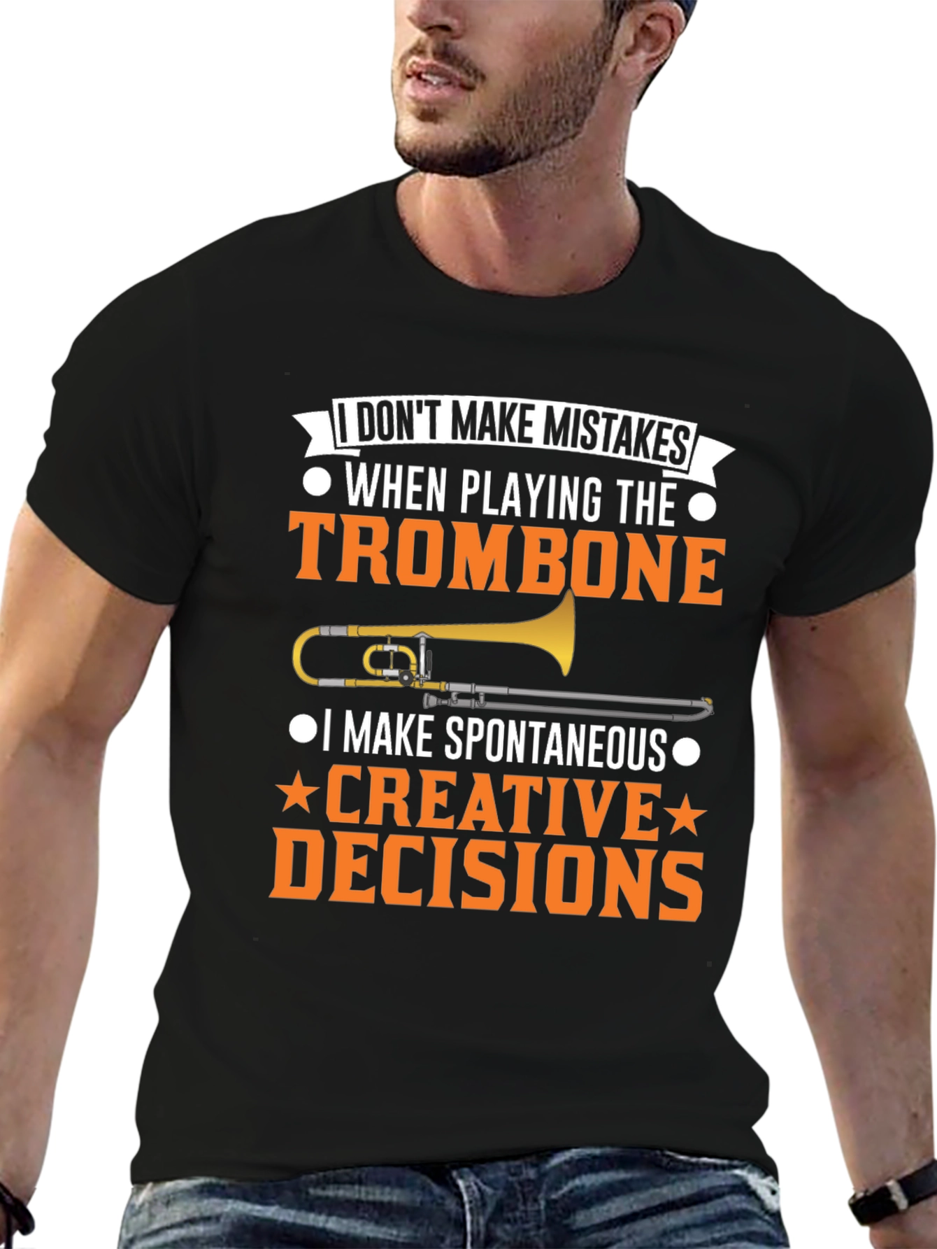 Trombone Players T-Shirt - I Dont Make Mistakes