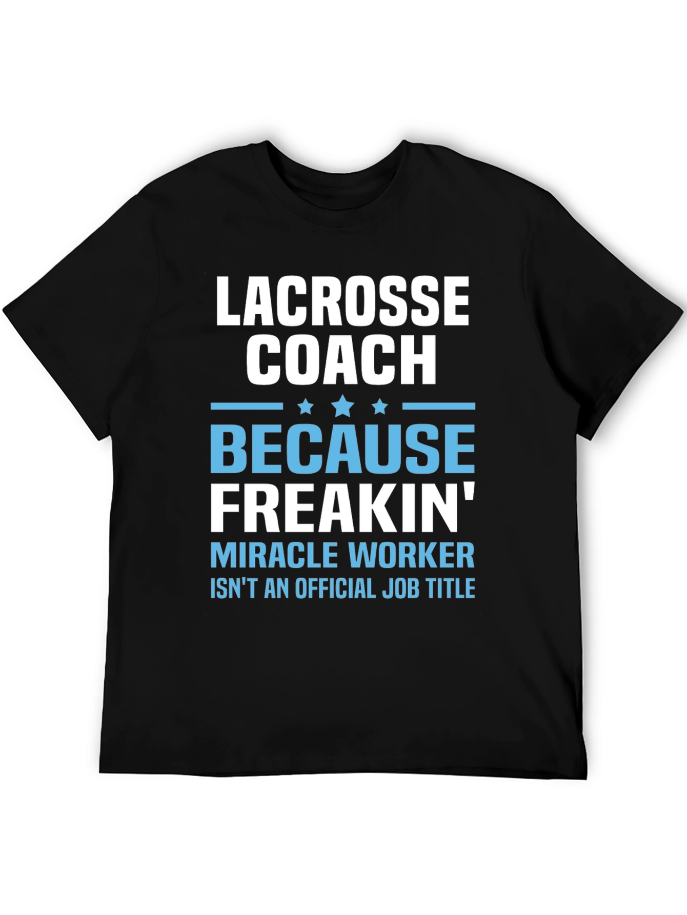 Lacrosse Coach Funny T-Shirt Gift
