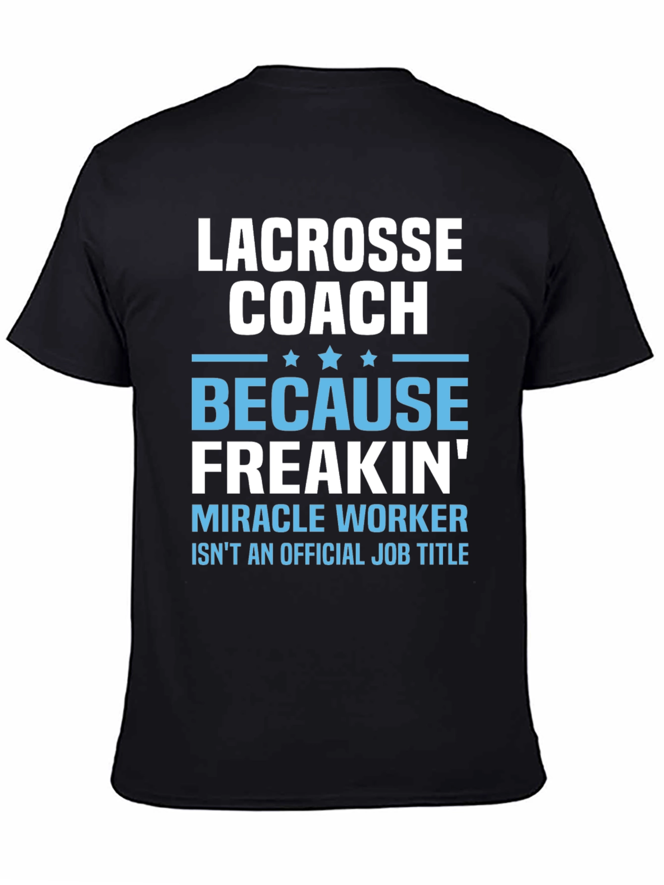 Lacrosse Coach Funny T-Shirt Gift
