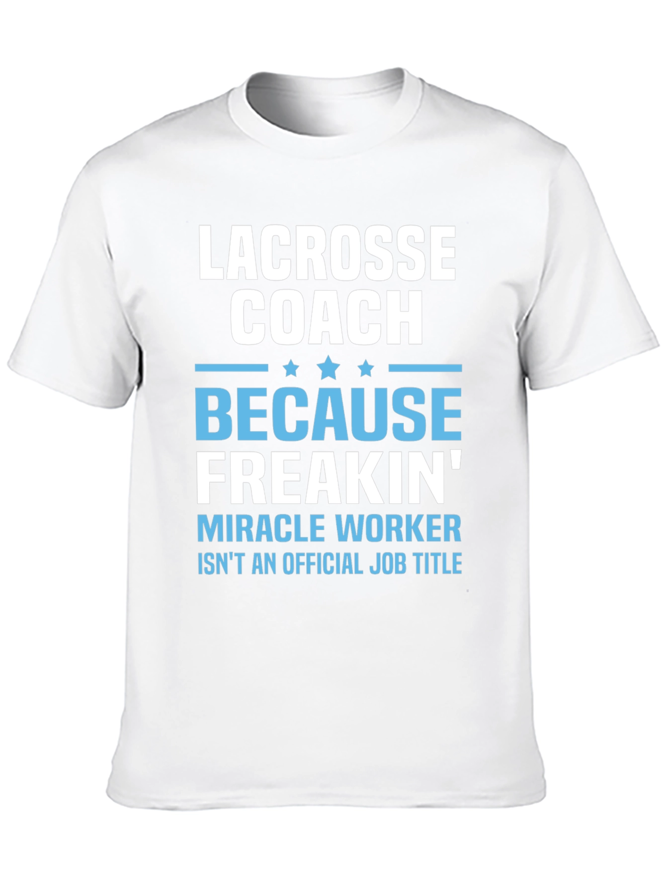 Lacrosse Coach Funny T-Shirt Gift