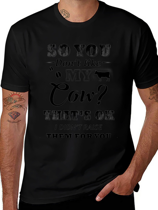 Funny Coffee and Cow T-Shirt: So You Dont Like My Cow?