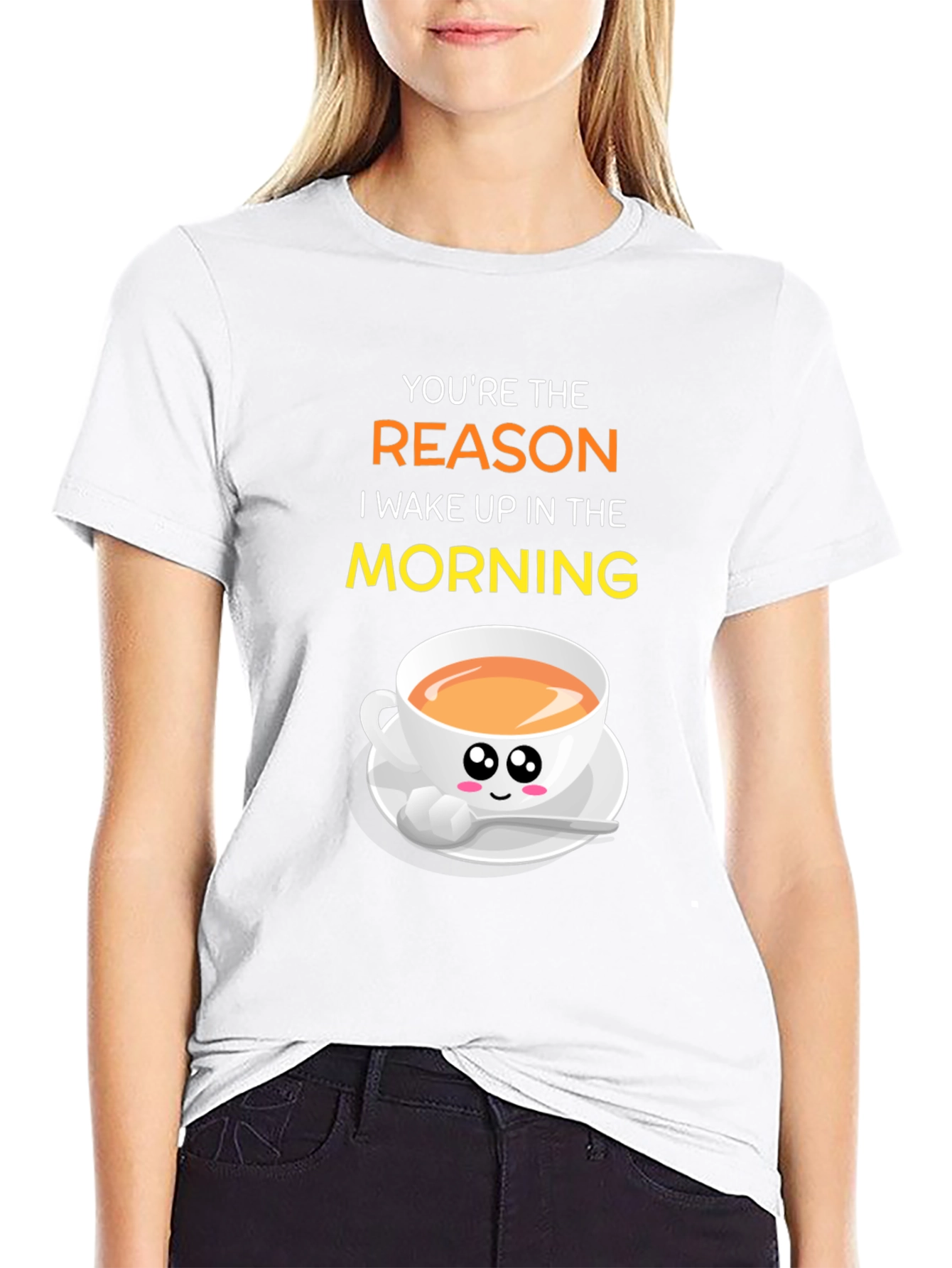 Youre the Reason I Wake Up Coffee T-Shirt