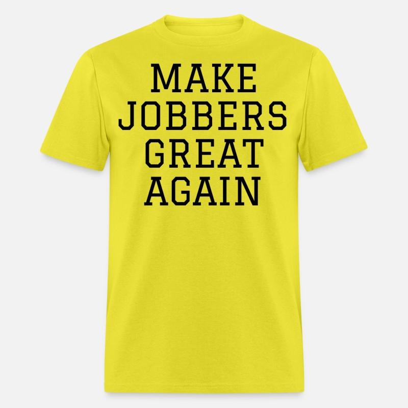 Make Jobbers Great Again (in black letters)