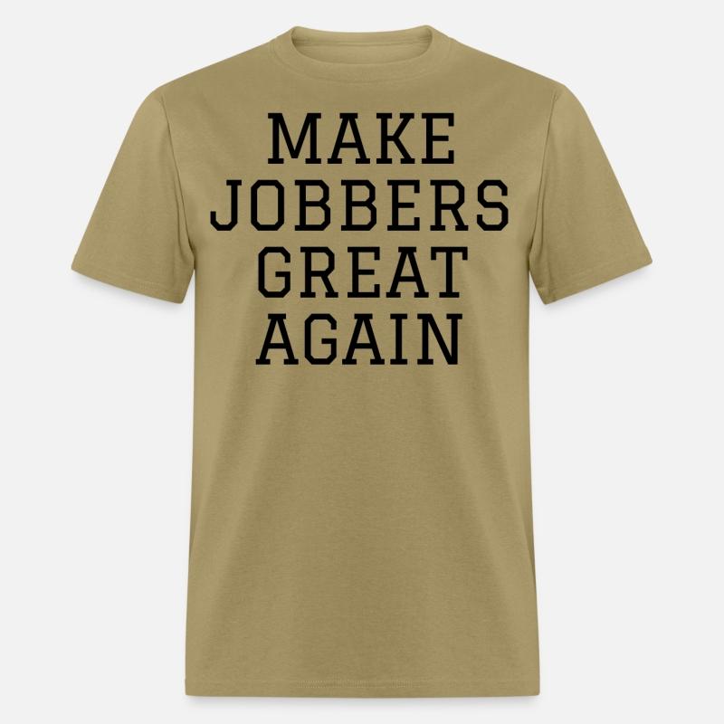 Make Jobbers Great Again (in black letters)