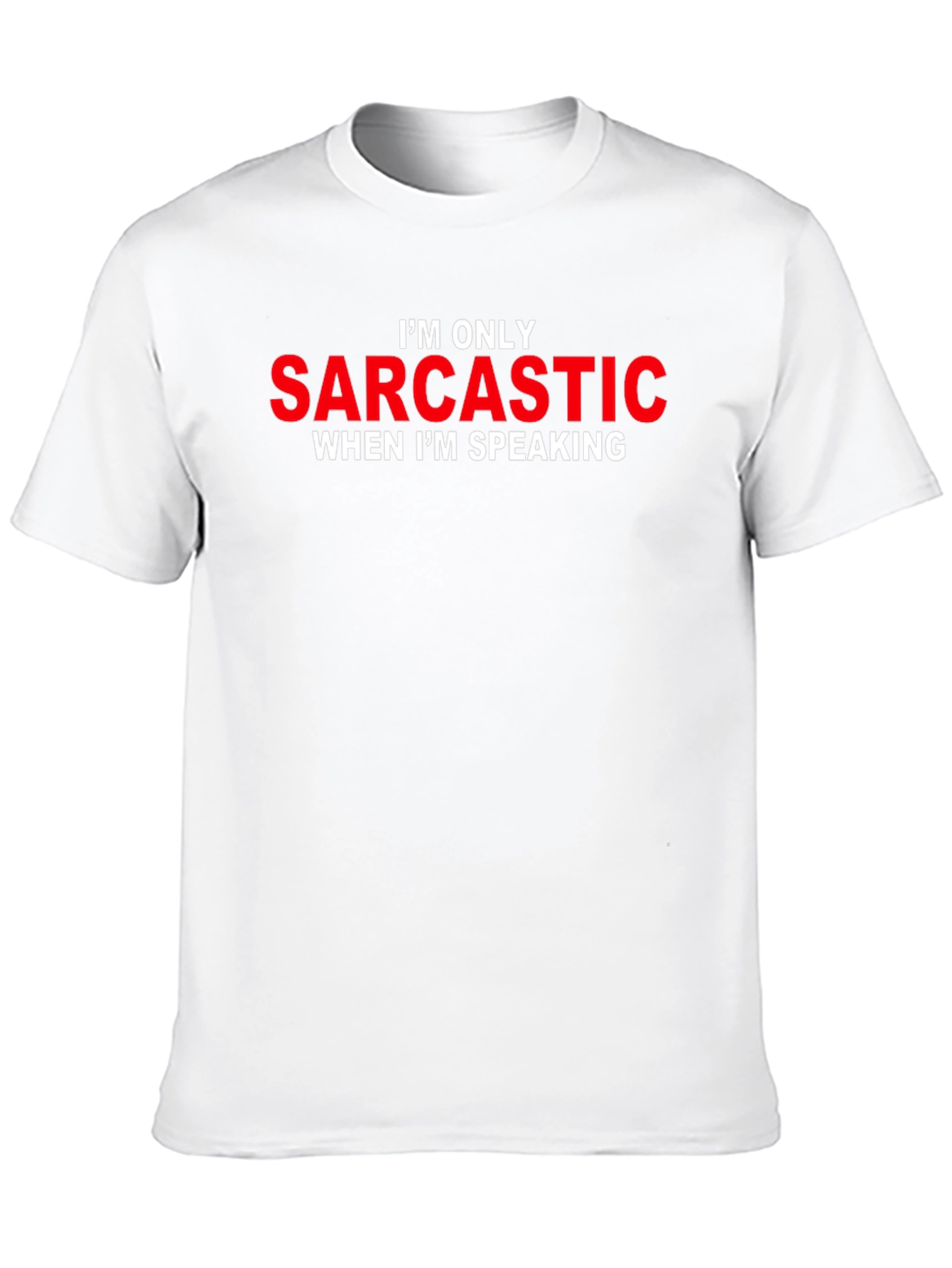 Sarcastic When Speaking Graphic T-Shirt